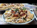 Bacon Ranch Chicken Pasta in 30 Minutes