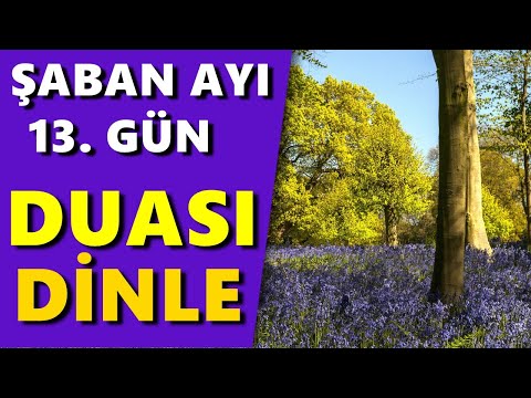 ŞABAN AYI 13. GÜN DUASI DİNLE En Faziletli Dualar