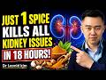 This Spice Cleanse Your Kidneys & Flush Out Toxins Instantly! | Dr Leonid kim