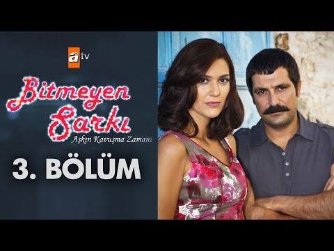 Bitmeyen Şarkı 3. Bölüm