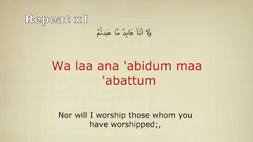 Learn Surah Al-Kafirun (109) Each Ayat Repeated X5 with Previous Ayat X3 EASY MEMORIZATION