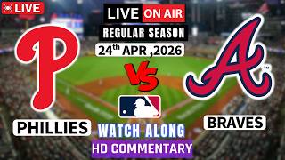 Philadelphia Phillies vs Atlanta Braves Live - MLB 1st Game Radio Broadcast ball by ball watch along