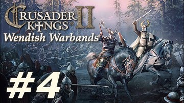 Crusader Kings II: Holy Fury | Wendish Warbands - Part 4