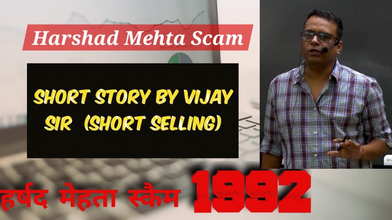 Harshad Mehta Scam 1992 & Short selling's short story by vijay sir !! Spring board Academy
