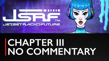 Jet Set Radio Future | 4K | Chapter 3 | No Commentary