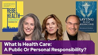What Is Health Care: A Public Or Personal Responsibility?