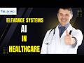 AI in Healthcare IT | Automation, Diagnostics &amp; Intelligent Healthcare Systems | Elevance Systems