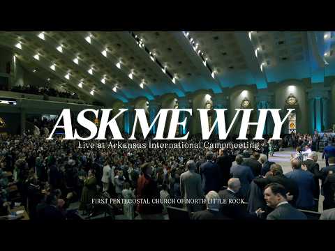 ASK ME WHY [SUNDAY NIGHT FLOW] | First Pentecostal Church of North Little Rock