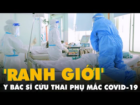 Rơi nước mắt khi xem y bác sĩ cứu thai phụ mắc COVID-19 trong 'Ranh giới'