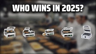 The Top 5 Best Commercial Sandwich Press in 2025 Must Watch Before Buying