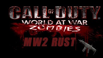 Call Of Duty: WaW Custom Zombies! MW2 Rust Zombies!