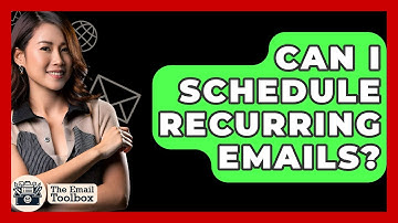 Can I Schedule Recurring Emails? - TheEmailToolbox.com