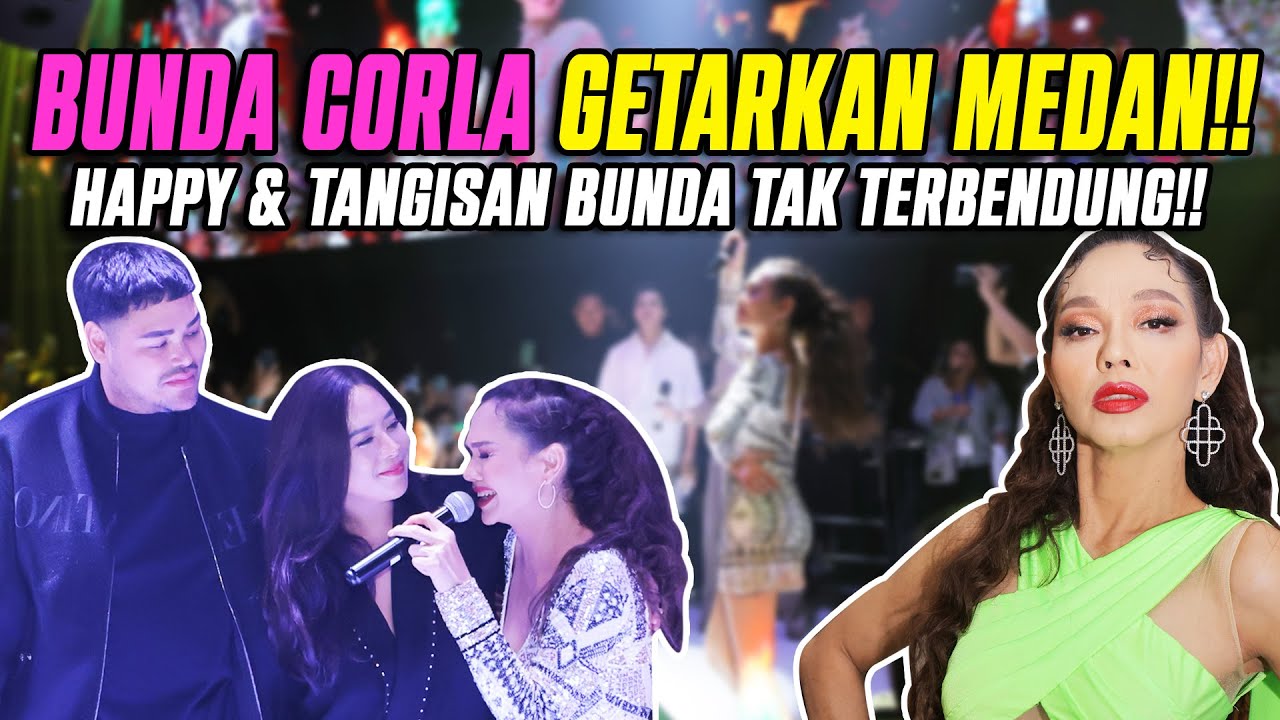BUNDA CORLA GETARKAN MEDAN!! HAPPY & TANGISAN BUNDA TAK TERBENDUNG!! PECAAHHHH...