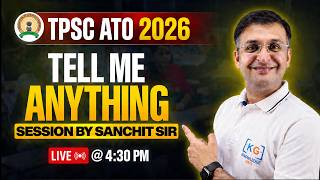✨ Tell me anything session by Sanchit sir |  TPSC 2026 |🔥LIVE on KnowledgeGate | ⏰ 4:30 PM