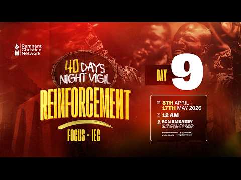40 DAYS NIGHT VIGIL || REINFORCEMENT || REV.  TONY AUDU || DAY 9 || 17TH APRIL, 2026