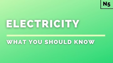 National 5 Physics | Electricity | What You Should Know
