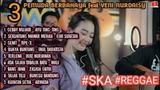 FULL ALBUM SKA 3PEMUDA BERBAHAYA feat VENI NURDAISY