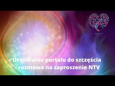 Otwieranie portalu do szczęścia - rozmowa na zaproszenie NTV