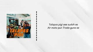 Talapas Pigika manz Ft bringin home Ft ell one22 lirik Lagu