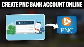 How To Create Pnc Bank Account Online Full Tutorial