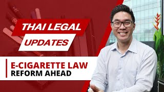 Thailand Moves to Legalize E-Cigarettes