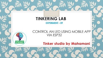 Experiment 9 - Control an LED Using Mobile App via ESP32