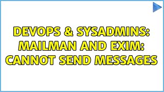 Celebrity DevOps & SysAdmins: Mailman and exim: cannot send messages Profile