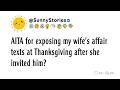 AITA for exposing my wife's affair texts at Thanksgiving after she invited him?