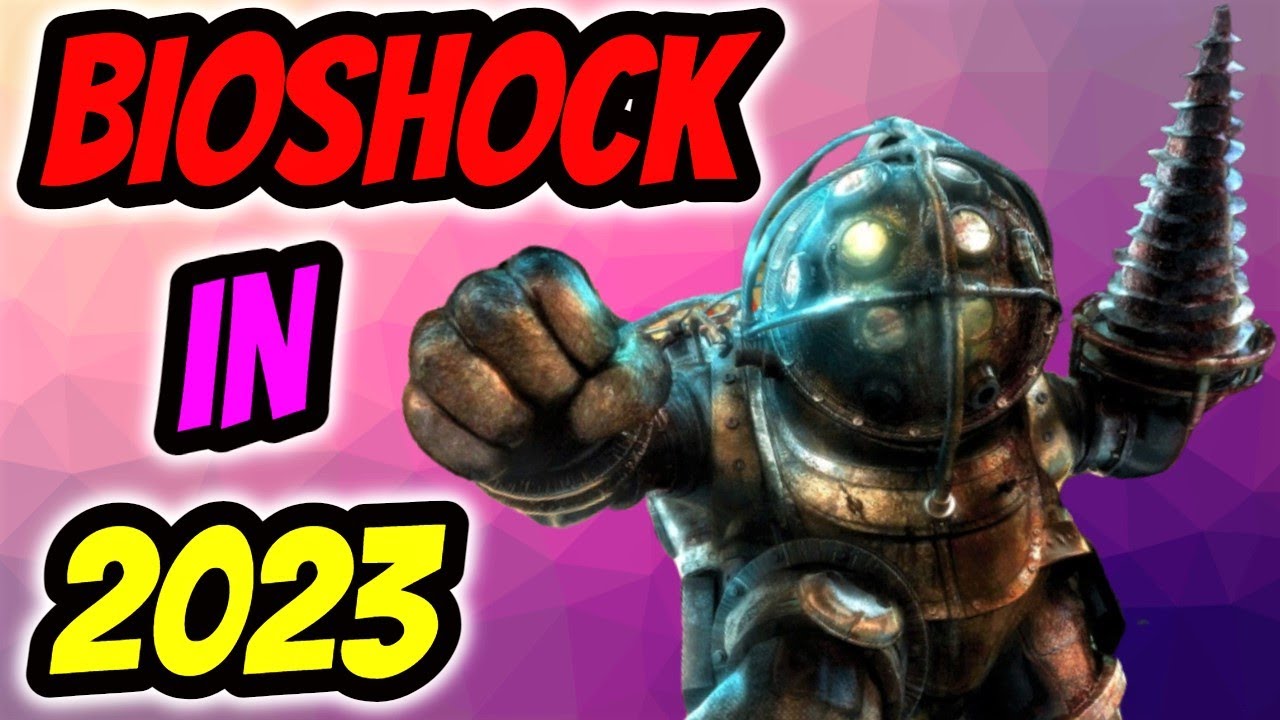 Bioshock In 2023 - Retrospective Analysis! Bioshock 2023 Review - YouTube