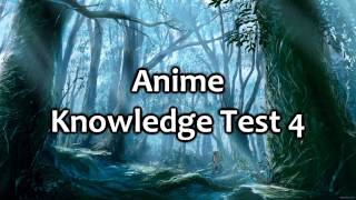 Not An Anime Knowledge Test - Part 4 - Music Edition