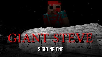 Giant Steve - Sighting One | MINECRAFT CREEPYPASTA
