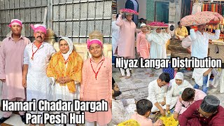 Khawaja Garib Nawaz ✨Ke Dargah Par Hamari Chadar Pesh Hui | Humme Kiye Niyaz Langar Distribution ❤️