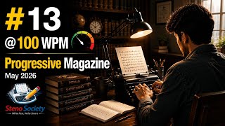 Exercise: 13/ @100 W.P.M./ 840 words/ May 2026/ Progressive Shorthand Magazine/ English Shorthand.