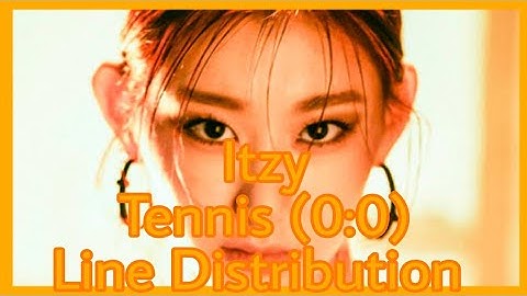 Itzy Tennis (0:0) Line Distribution