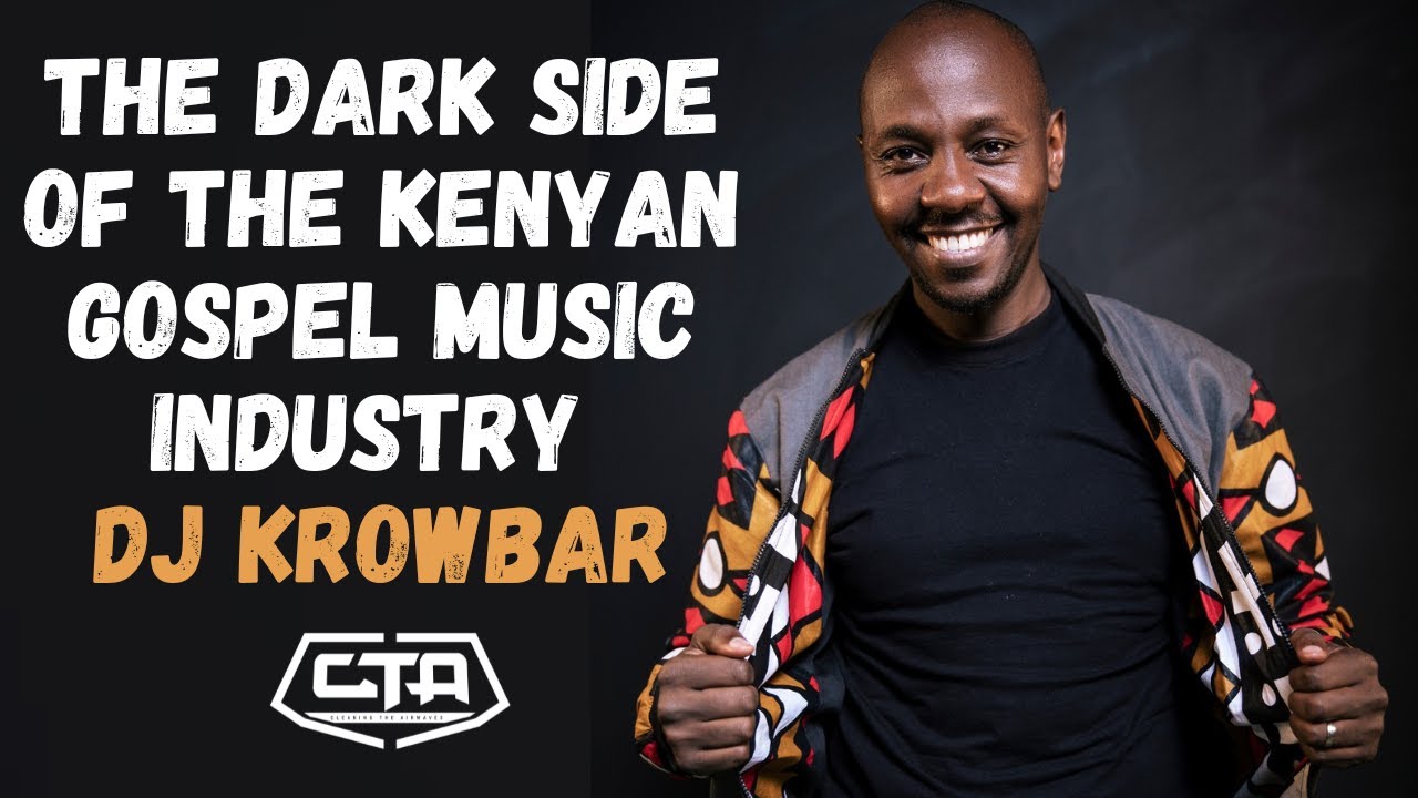 1305. The Dark Side Of The Kenyan Gospel Music Industry - DJ Krowbar (The Play House)