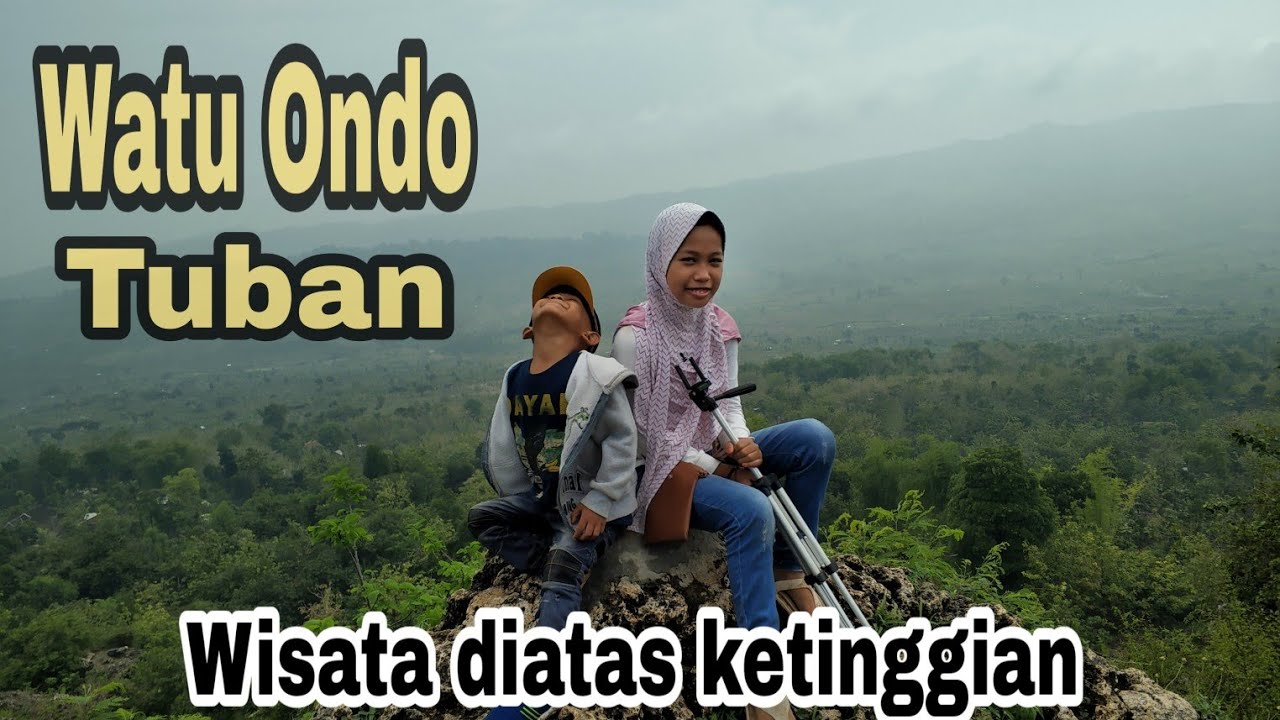 Watu ondo tuban || Tak disangka 