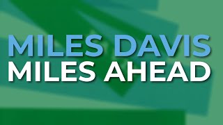 Miles Davis - Miles Ahead (Official Audio)