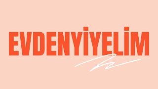 Evdenyiyelim | Keyif veren içerikler Resimi