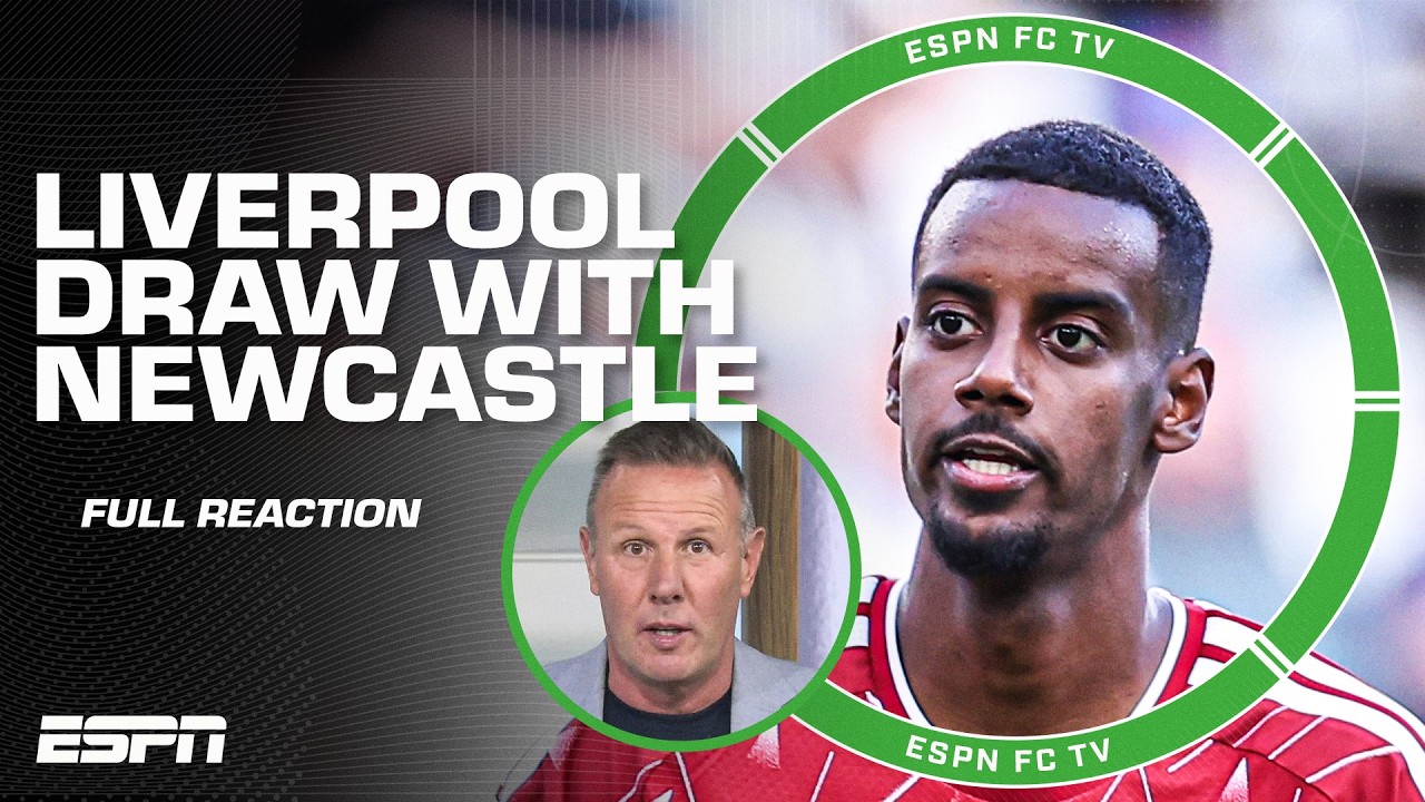 ‘Wirtz and Isak HAVE TO BE BETTER!’ 😳 Newcastle vs. Liverpool REACTION | ESPN FC