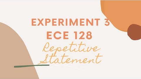 ECE128 - EXP3 | Repetitive Statement