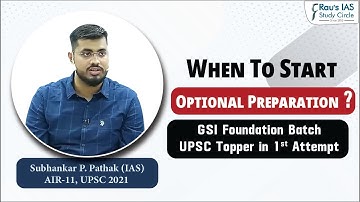 When to Start Optional Preparation? | By Subhankar P Pathak (IAS), AIR 11, UPSC CSE 2021