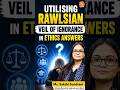 Rawls' Veil of Ignorance Explained | Ethics Crash Course for UPSC Mains 2026