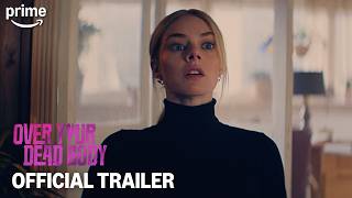 Over Your Dead Body | Official Trailer | Prime Video