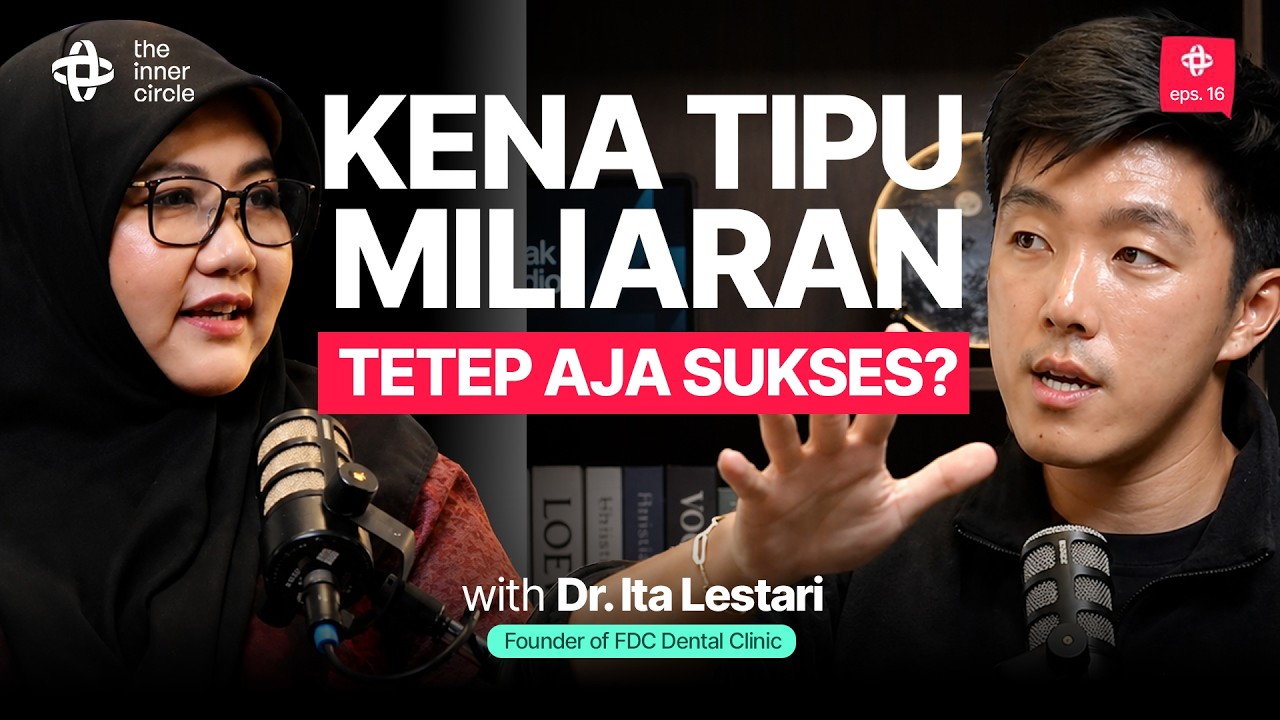 Rugi Miliaran Berkali-Kali, Sekarang Punya 69 Klinik Gigi #TheInnerCircle ft drg. Ita Lestari