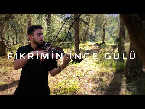 Fikrimin İnce Gülü - Keman (Violin) Cover