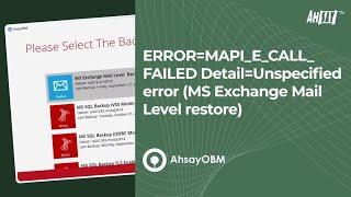 ERROR MAPI_E_CALL_FAILED Detail=Unspecified error (MS Exchange Mail Level restore)