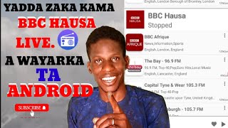 YADDA ZAKA KAMA BBC HAUSA LIVE. screenshot 1