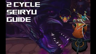 2 Cycle Ranged Seiryu Guide