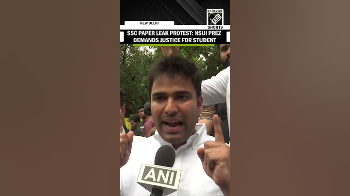 SSC Paper leak protest: NSUI President Varun Choudhary demands justice from Govt as row intensifies