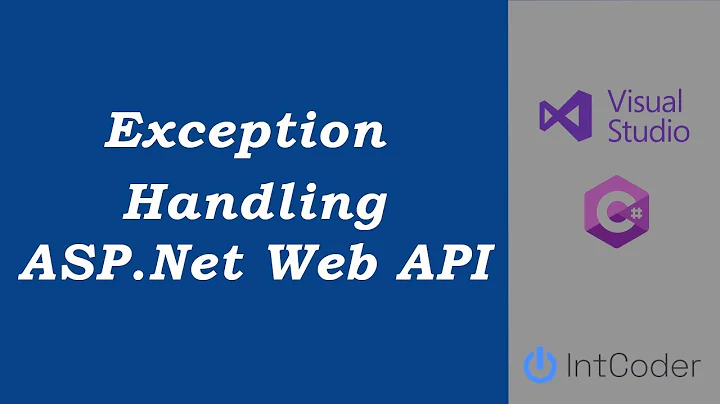 How To Handle Exceptions in ASP.NET WEB API